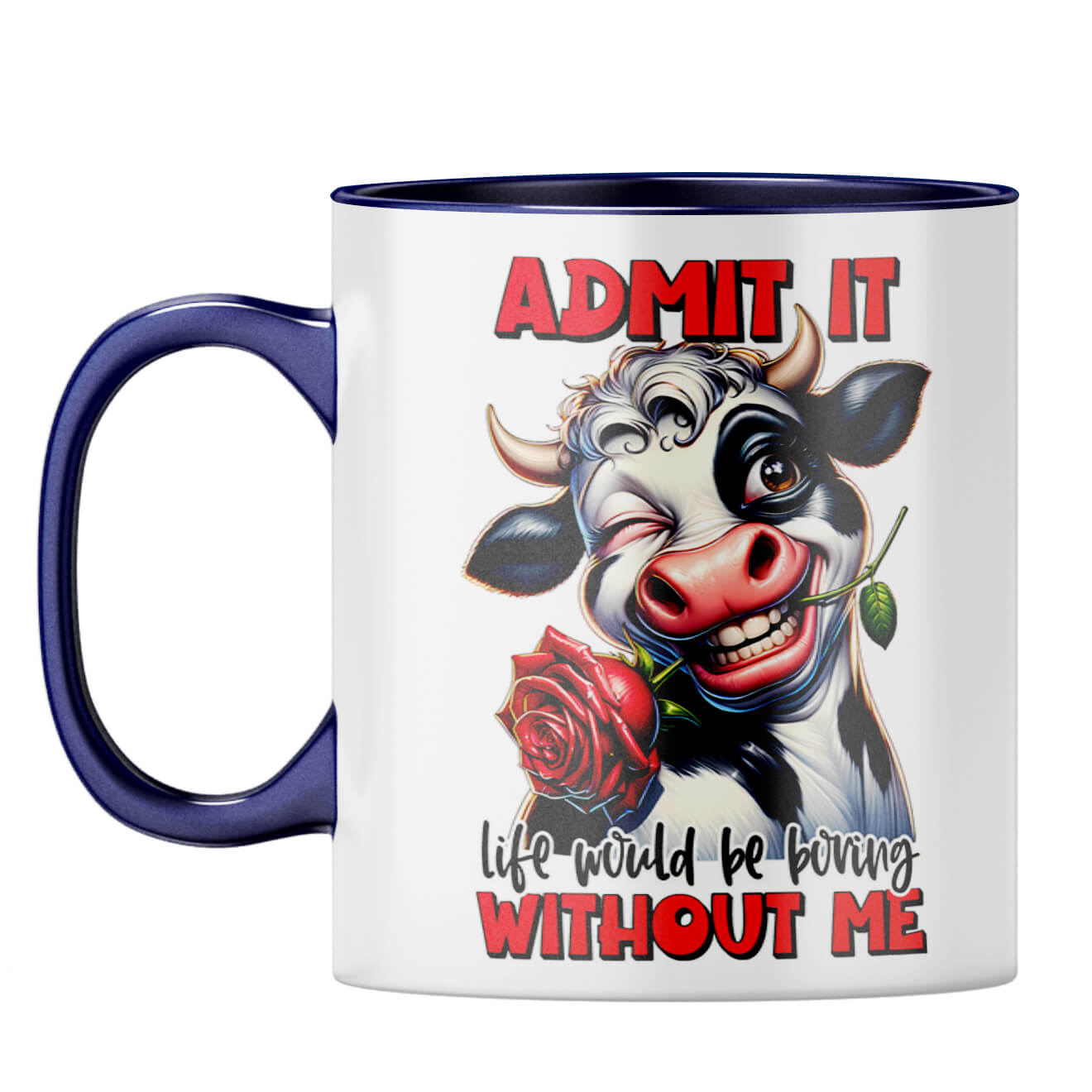 Boring Without Me Coffee Mug Dark Blue