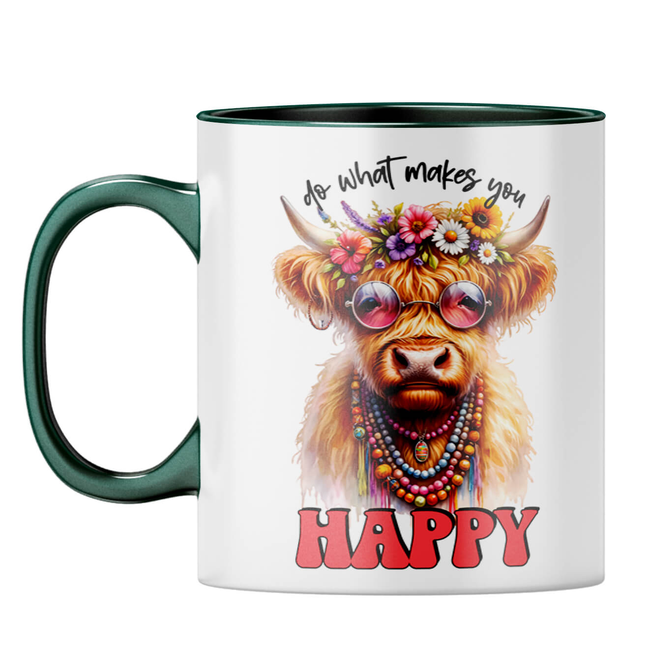 Do What Makes You Happy Coffee Mug Dark Green