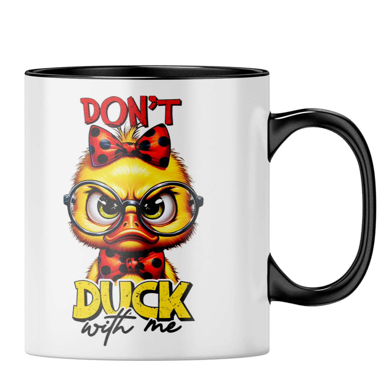 Dont Duck With Me Coffee MugB-Black