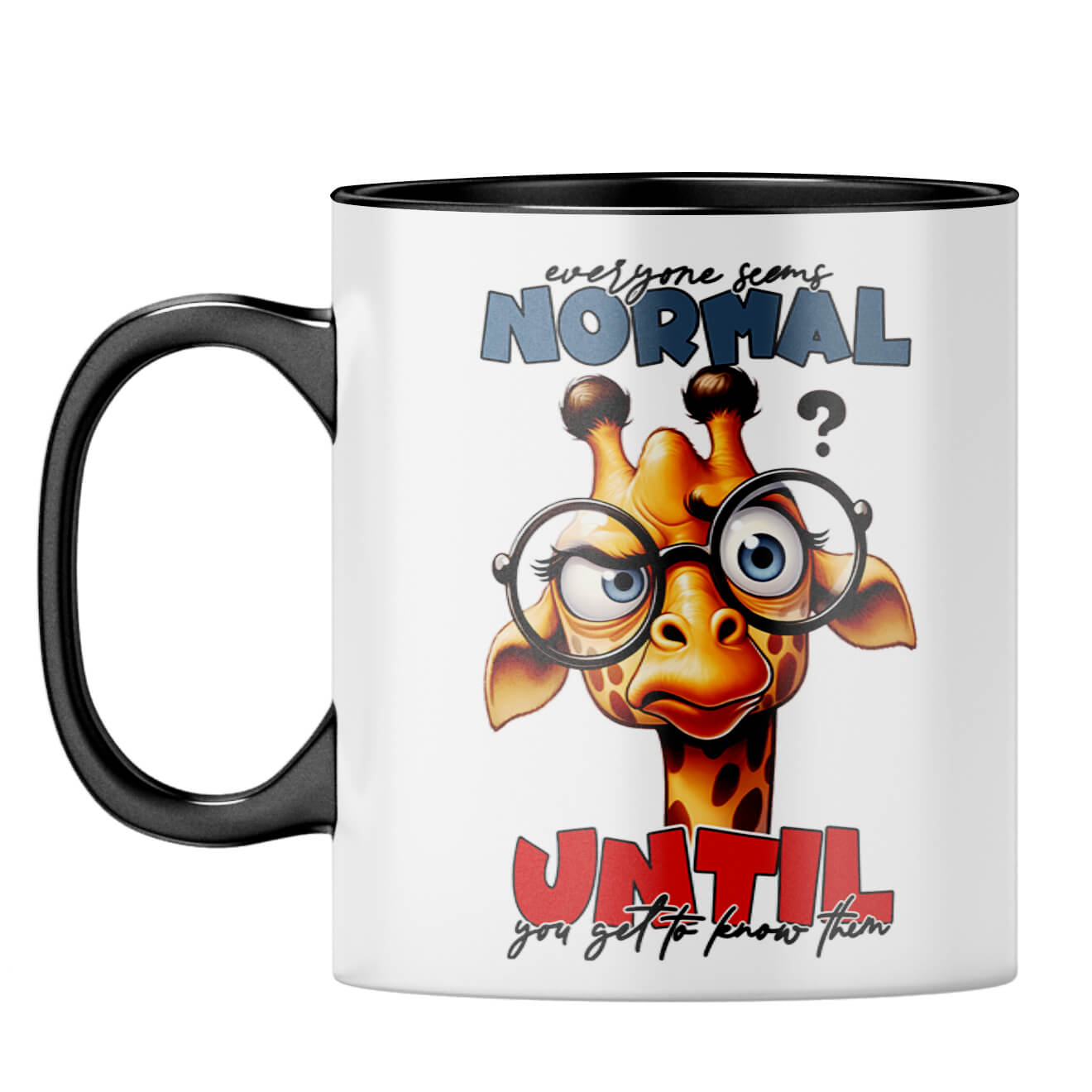 Everyone Seems Normal Coffee Mug Black