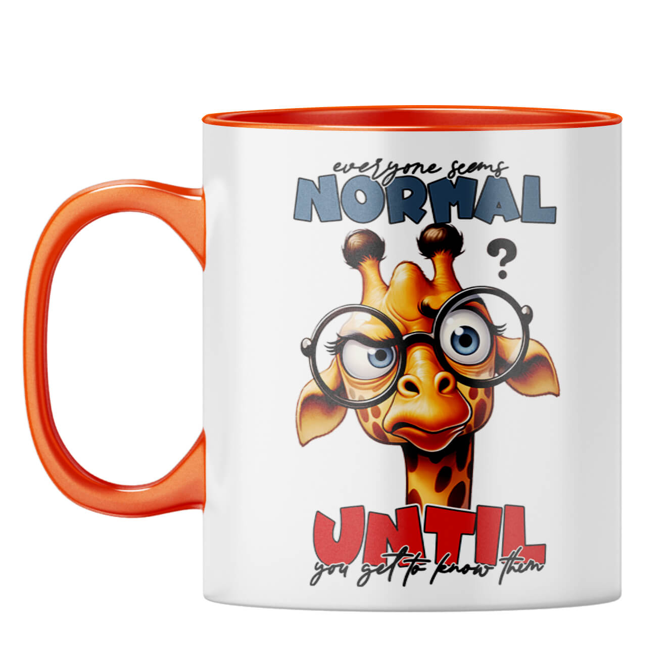 Everyone Seems Normal Coffee Mug Orange
