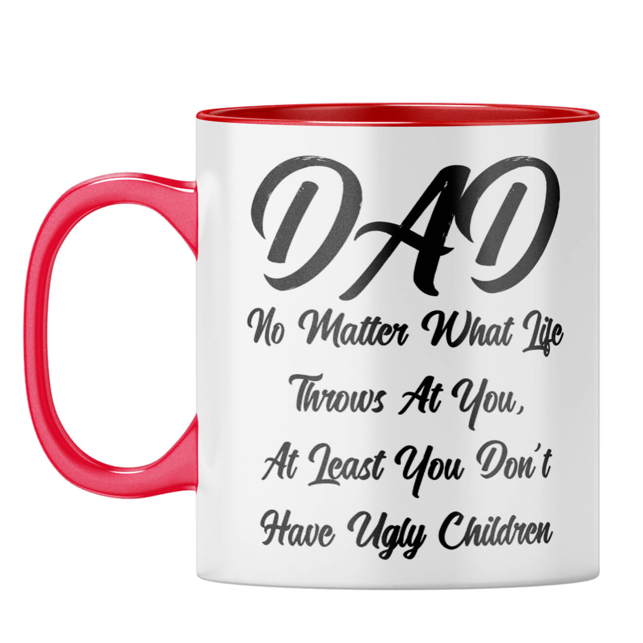 Dad Doesn't Have Ugly Children Coffee Mug Red