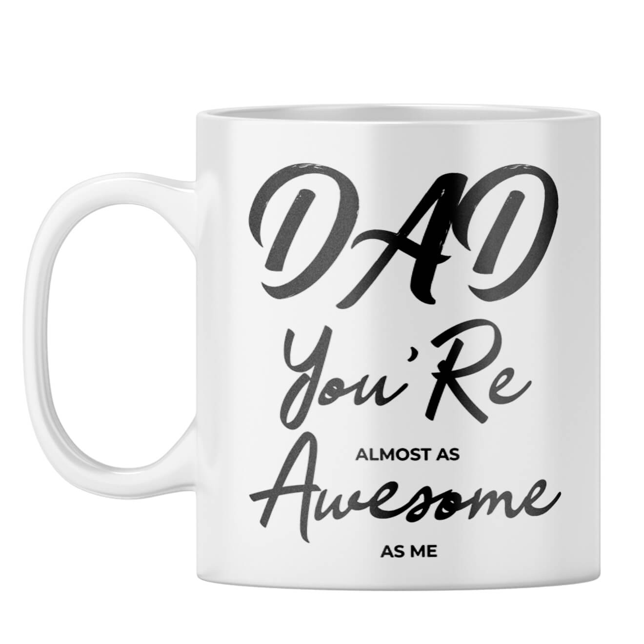 Dad Is Awesome As Me Coffee Mug White