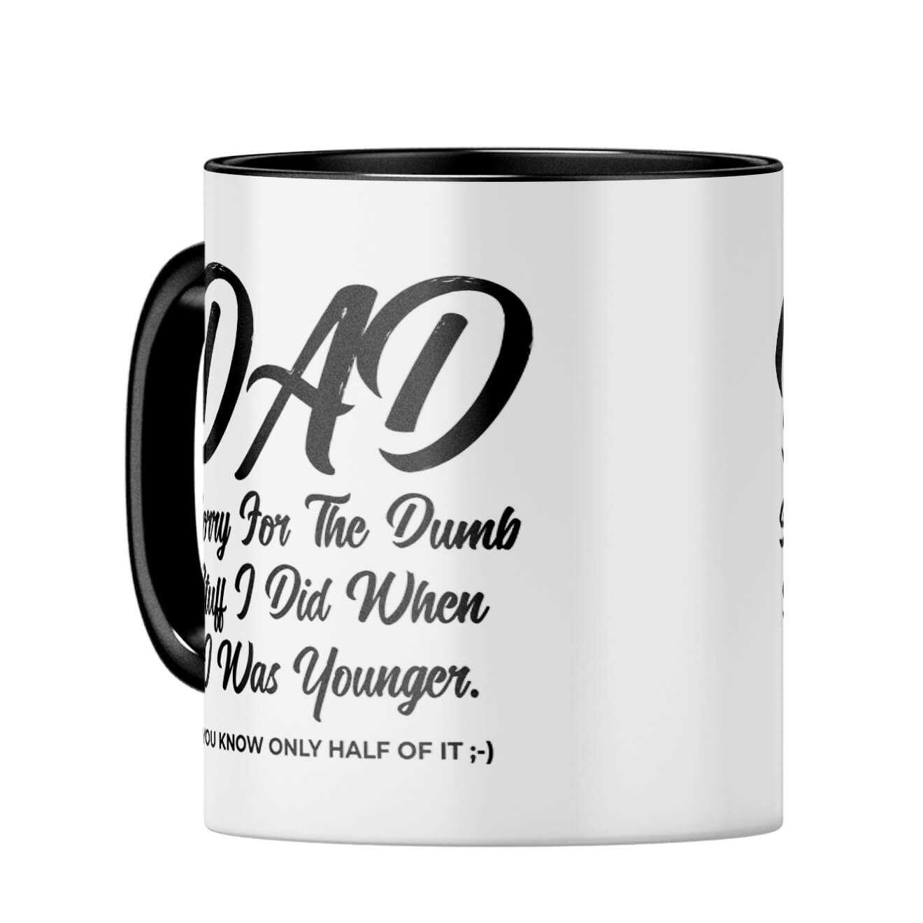 Dad Sorry for Dumb Stuff Coffee MugC-Black