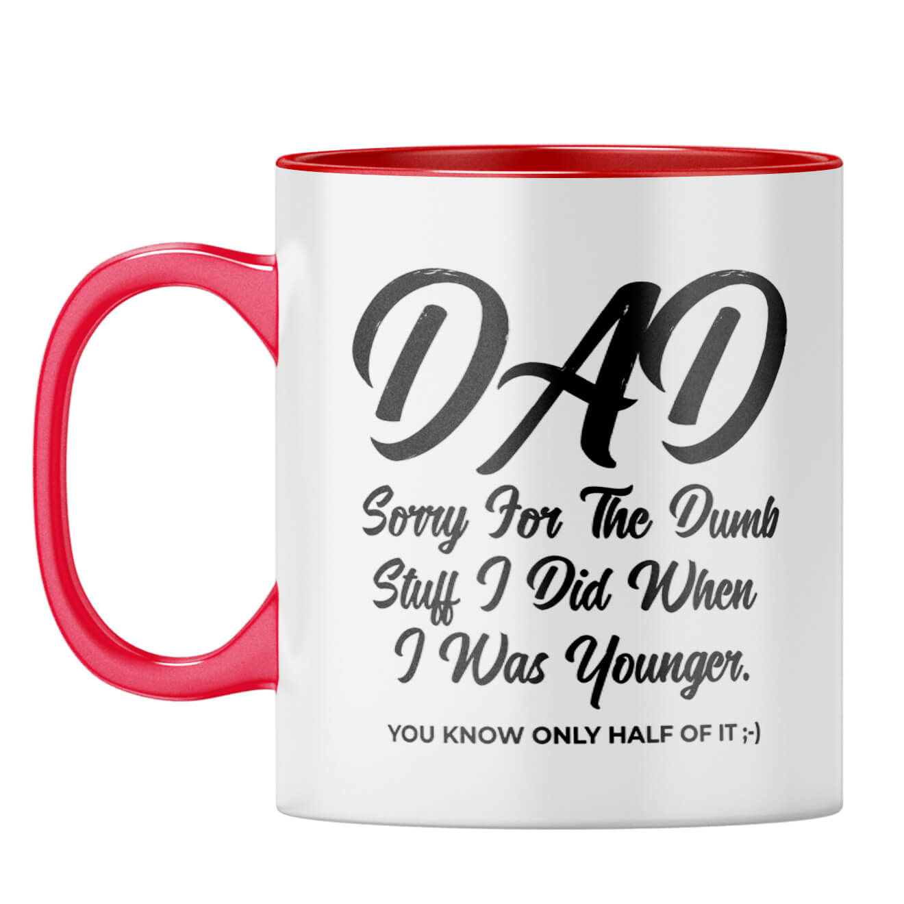Dad Sorry for Dumb Stuff Coffee Mug Red