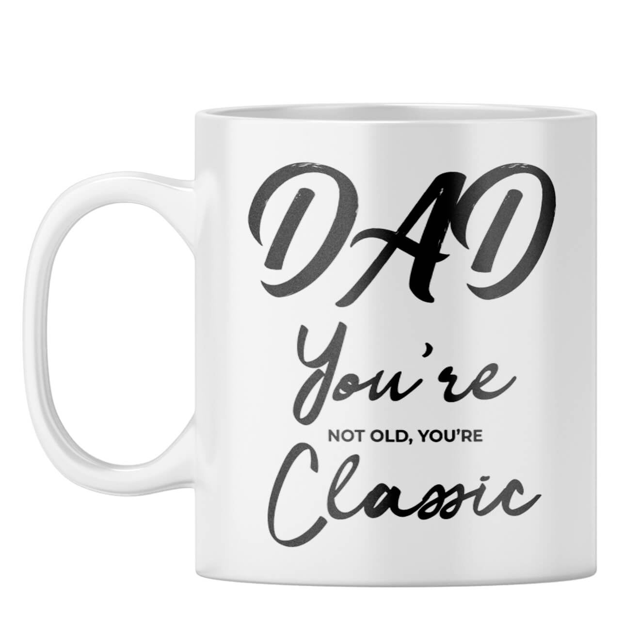 Dad You're Classic Coffee Mug