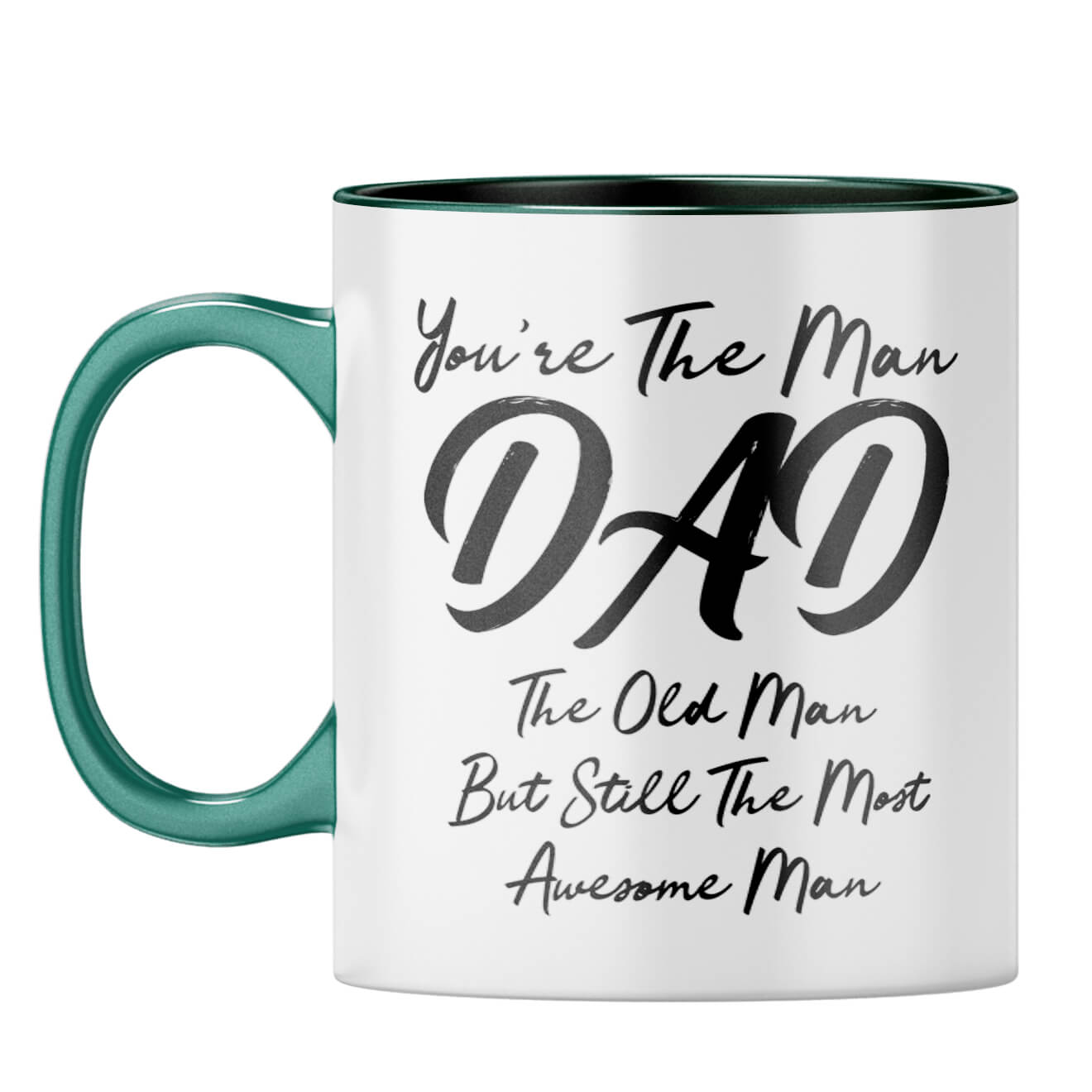 You're The Man Dad Coffee Mug Dark Green
