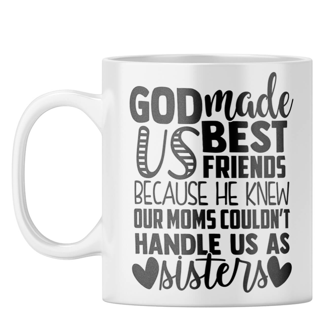 God Made Us Best Friends Coffee Mug White