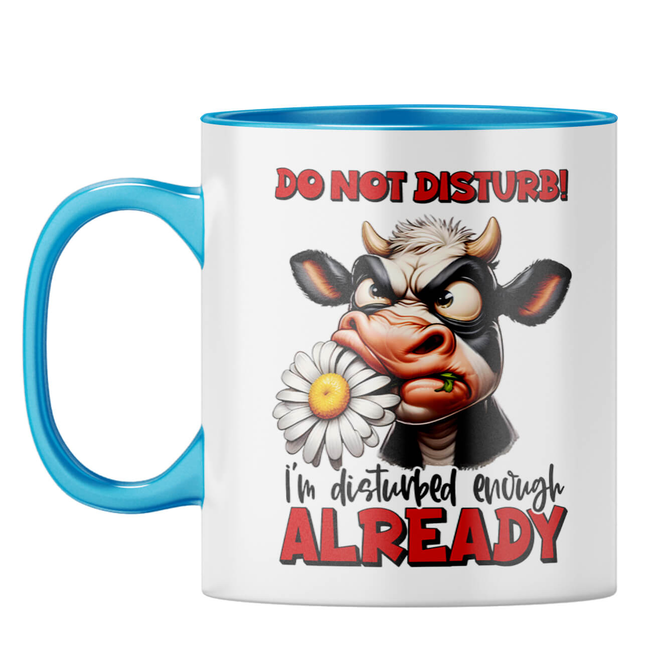 I am Already Disturbed Coffee Mug Light Blue