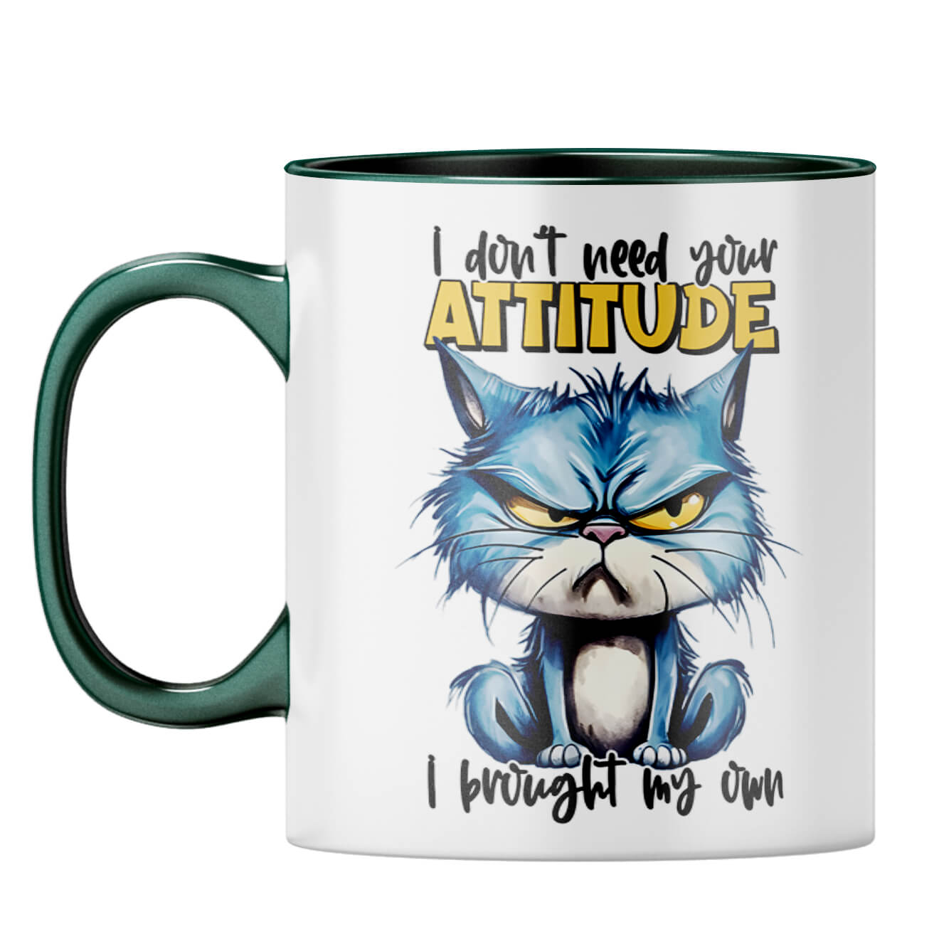 I have My Own Attitude Coffee Mug Dark Green