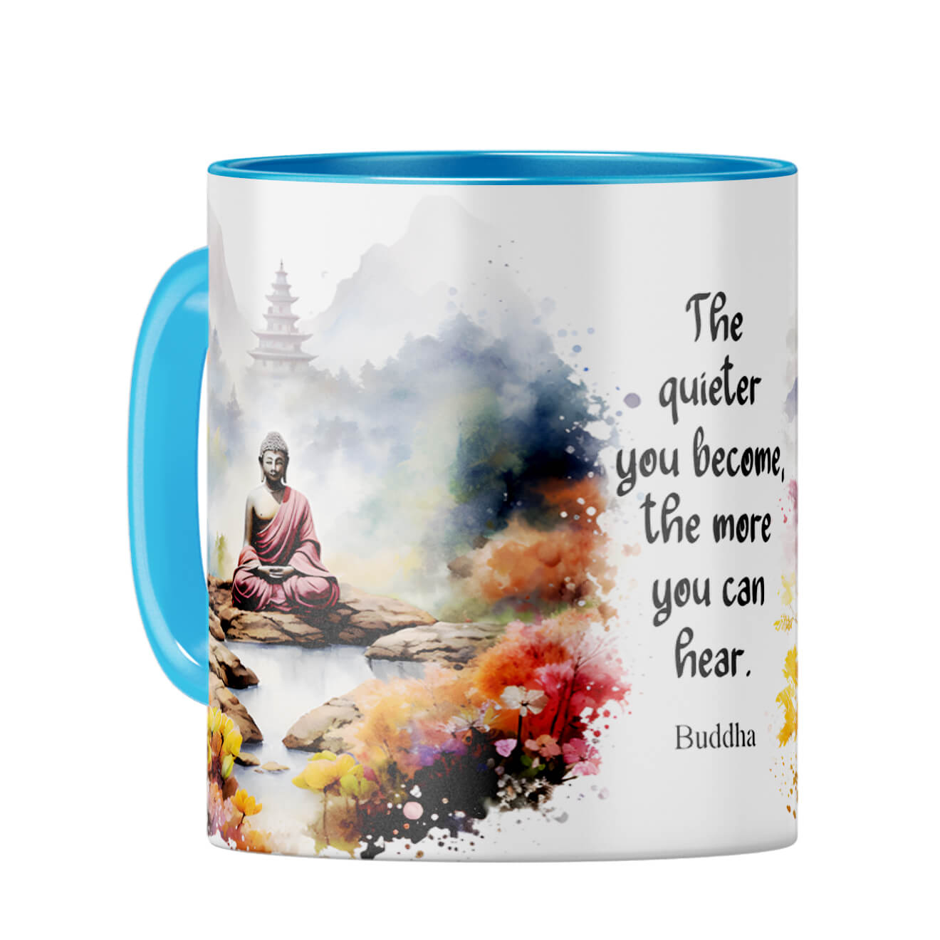 Quieter You Become The More You Can Hear Coffee Mug