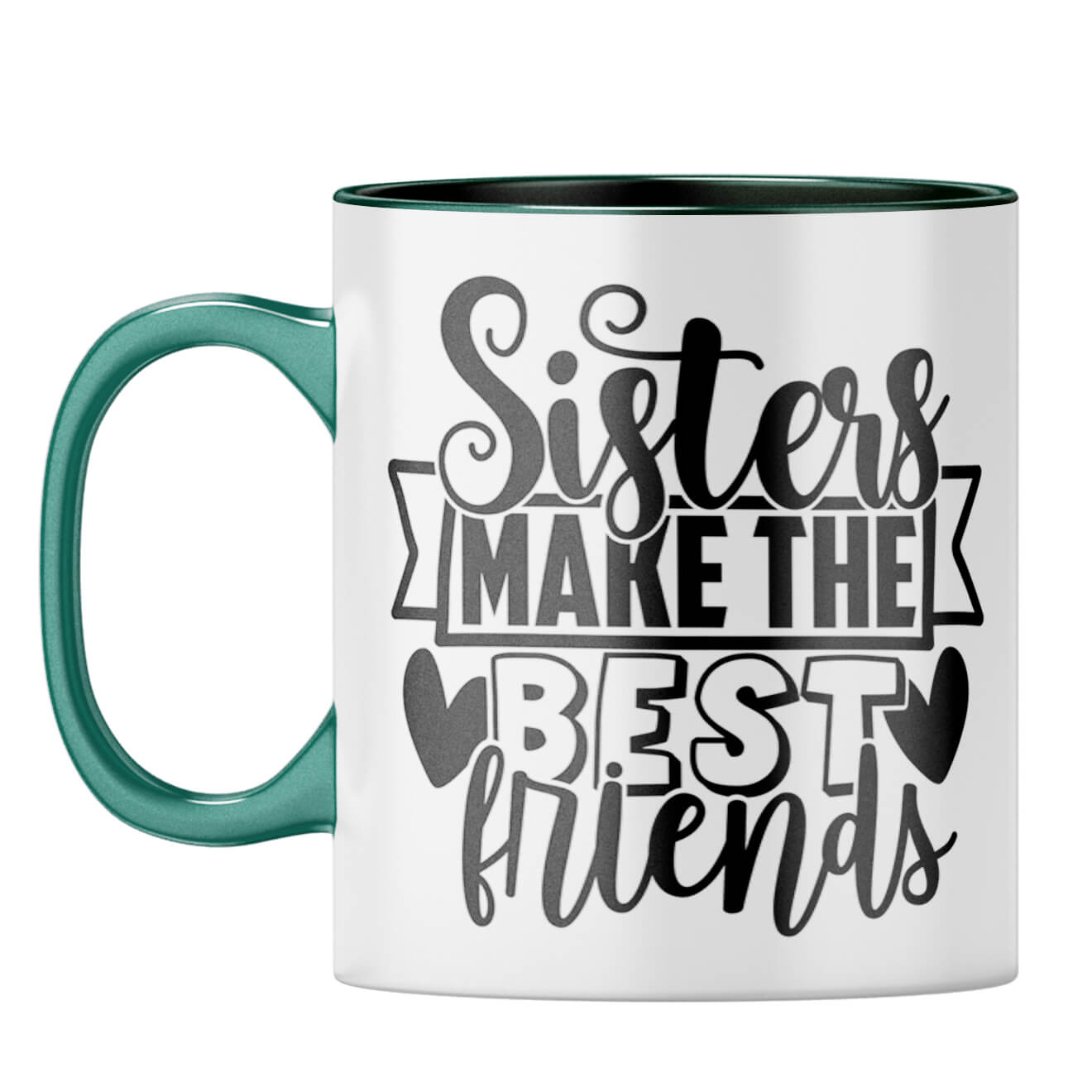 Sister Make Best Friends Coffee Mug Dark Green