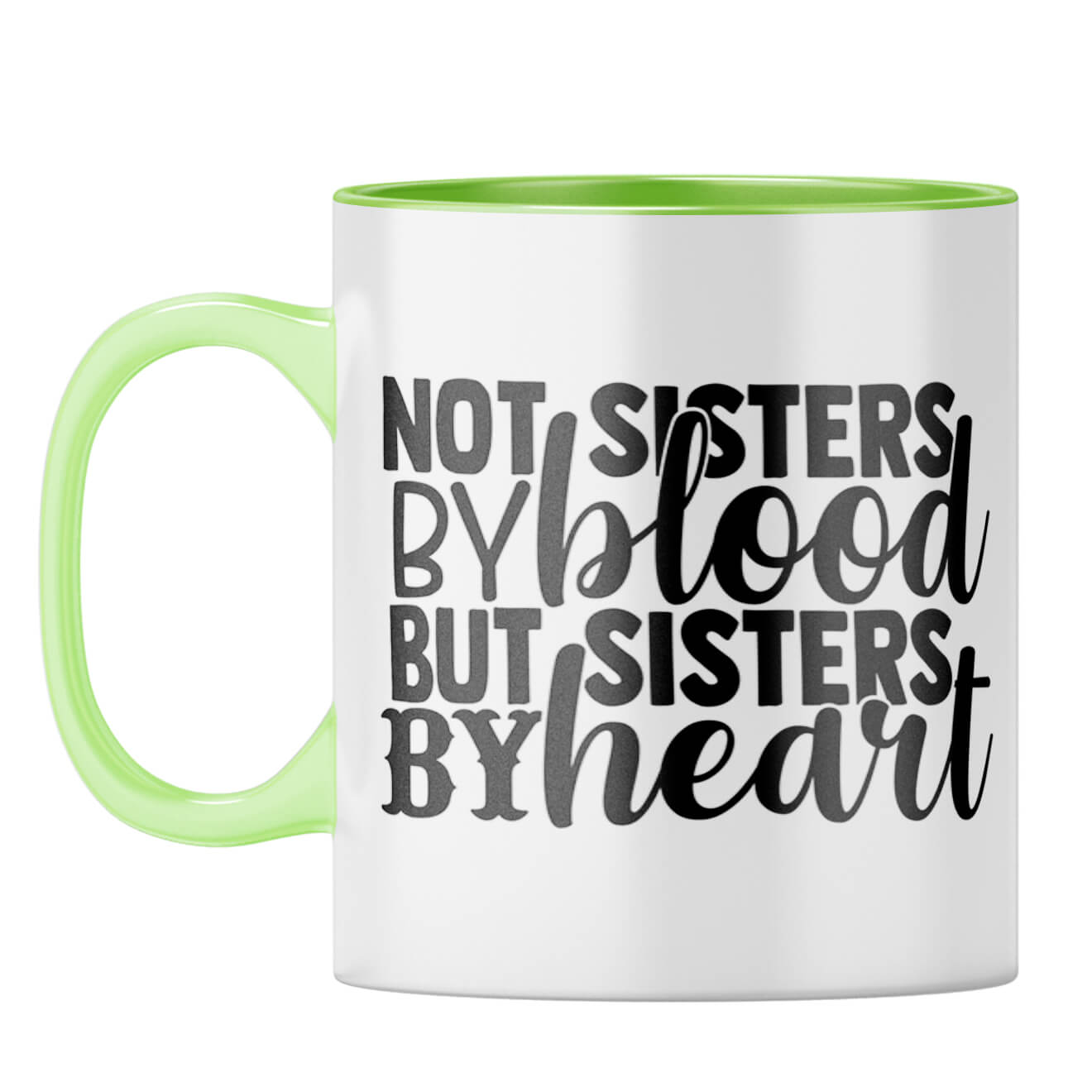 Sisters By Heart Coffee Mug Light Green