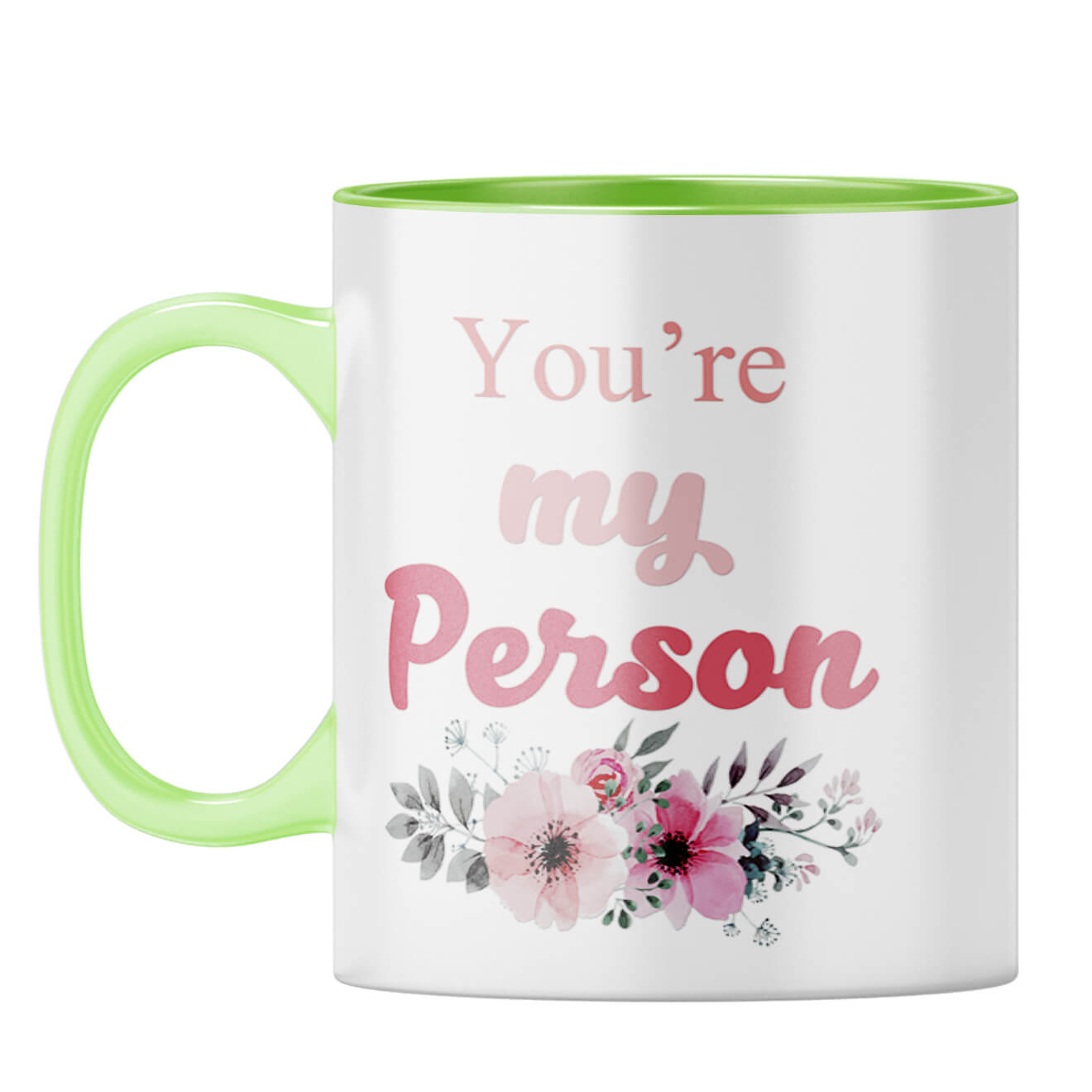 You Are My Person Coffee Mug Light Green