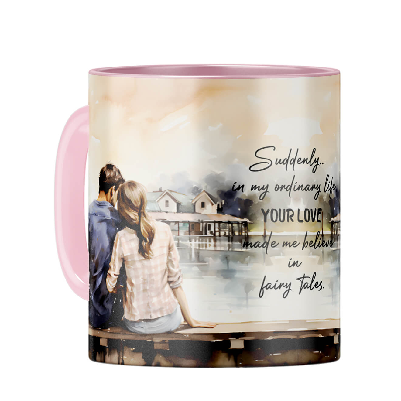 Your Love Made Me Believe in Fairy Tales Coffee Mug Pink