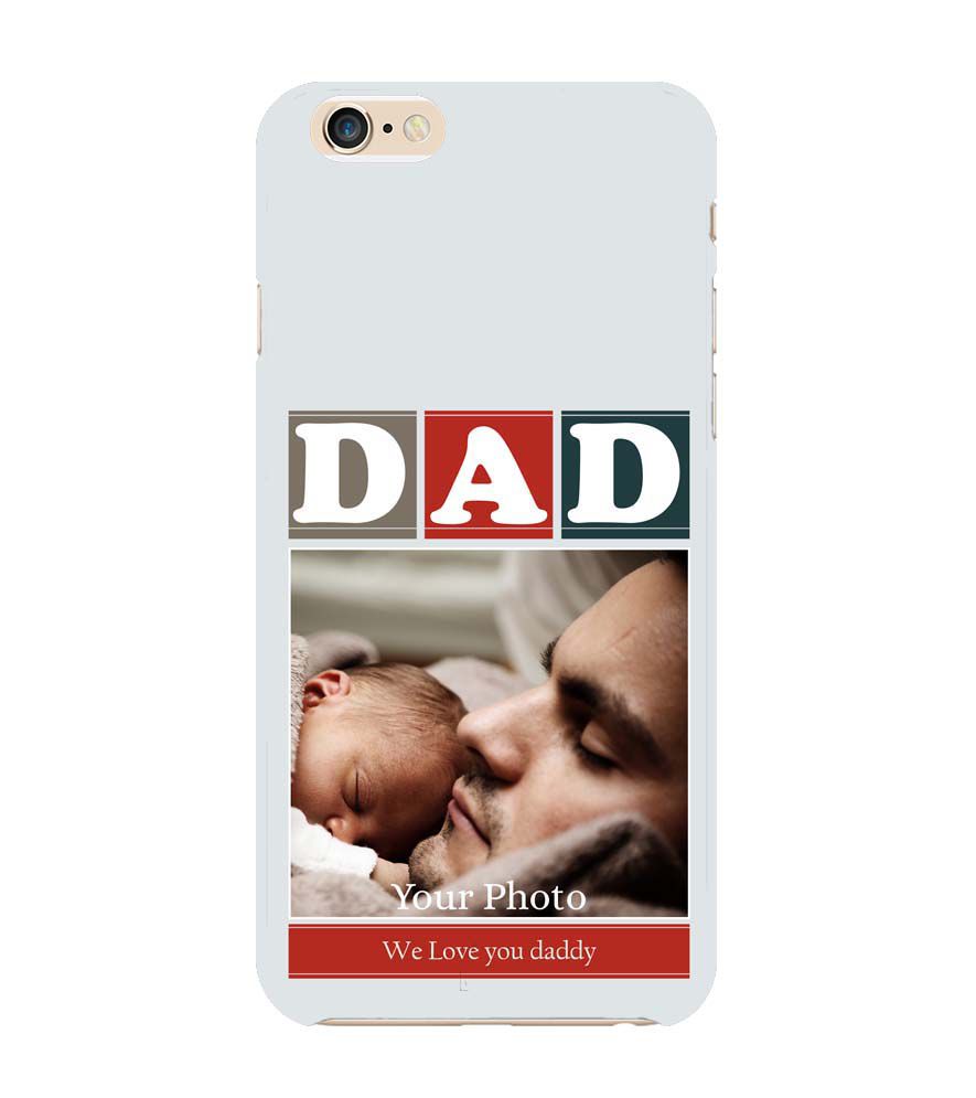 A0523-Love Dad Back Cover for Apple iPhone 6 and iPhone 6S