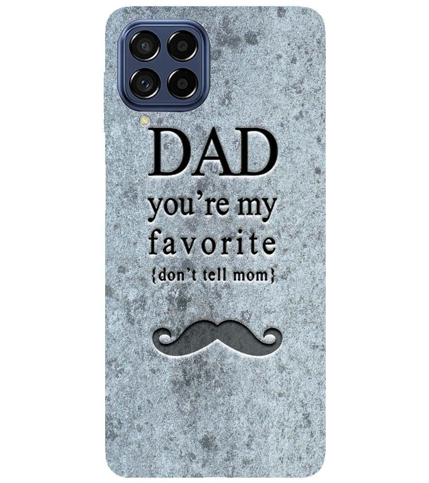 G0037-Dad You're my Favourite Back Cover for Samsung Galaxy M53