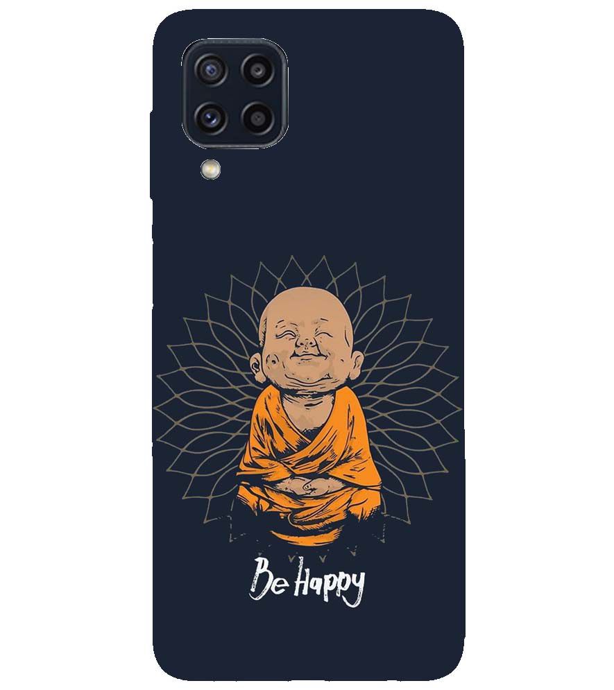 PS1302-Be Happy Back Cover for Samsung Galaxy M32 Prime