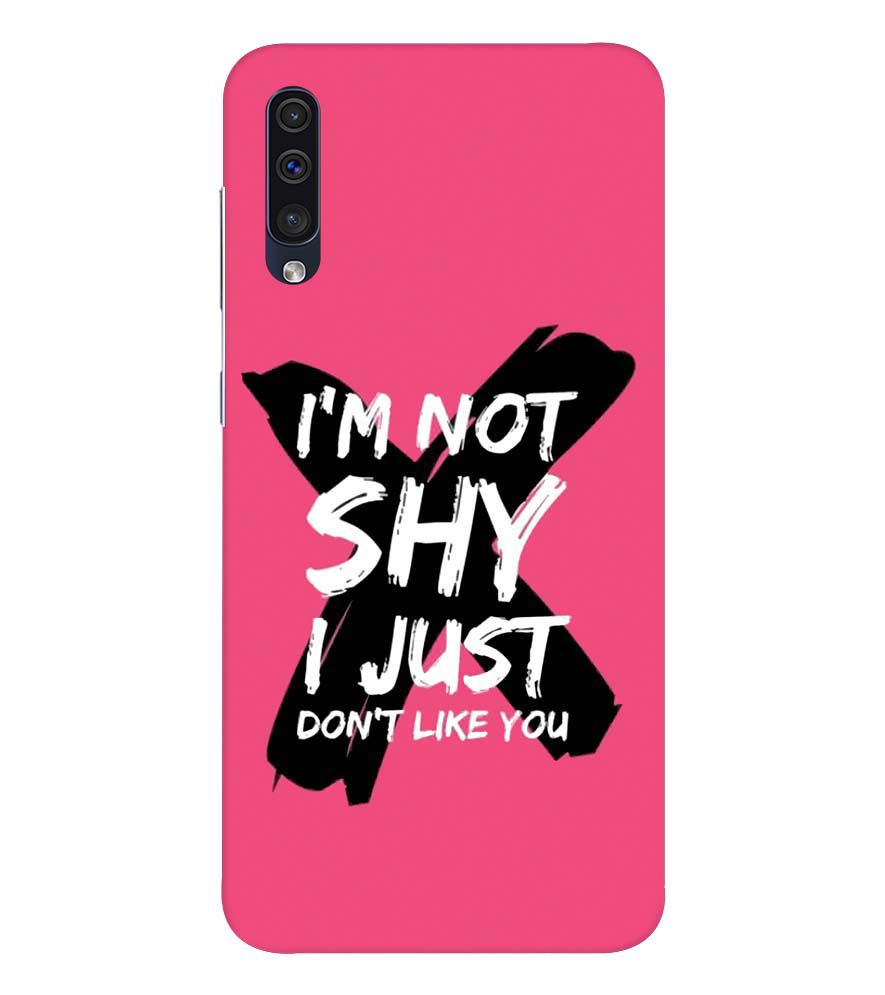 PS1322-I am Not Shy Back Cover for Samsung Galaxy A50