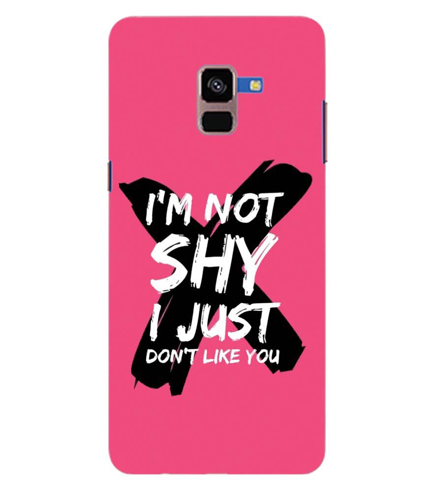 PS1322-I am Not Shy Back Cover for Samsung Galaxy A8 Plus