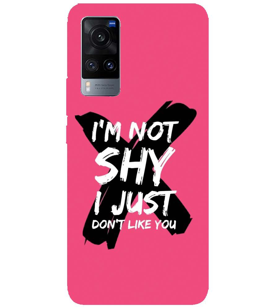PS1322-I am Not Shy Back Cover for vivo X60