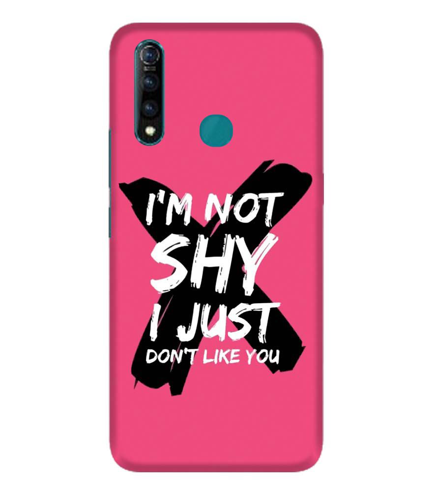 PS1322-I am Not Shy Back Cover for Vivo Z1 Pro