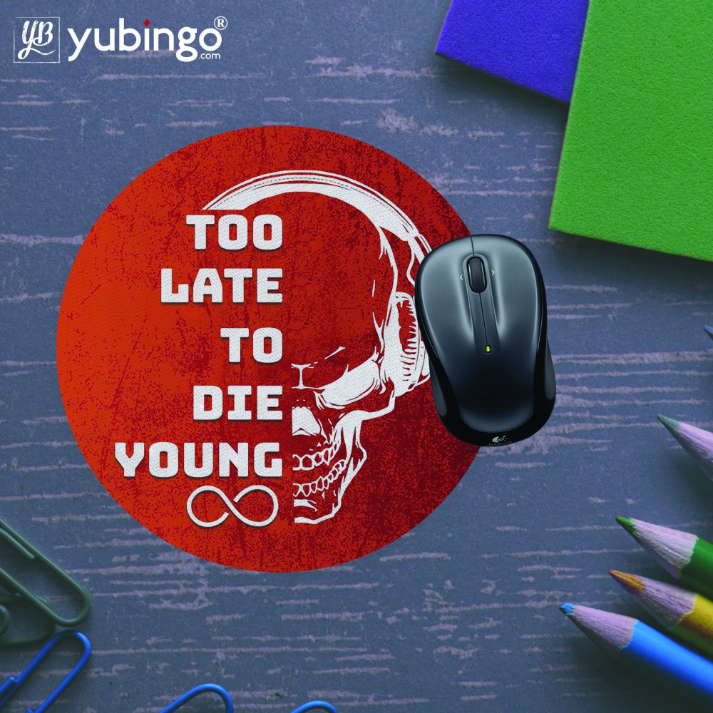 Die Young Mouse Pad (Round)-Image5