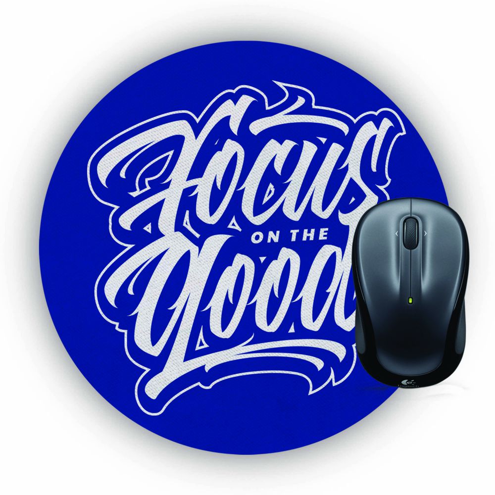 Focus on the good Mouse Pad (Round)