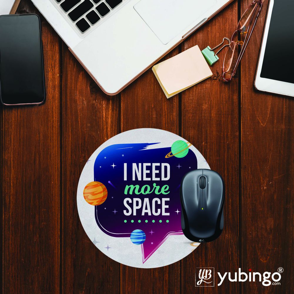 I need More Space Mouse Pad (Round)-Image2
