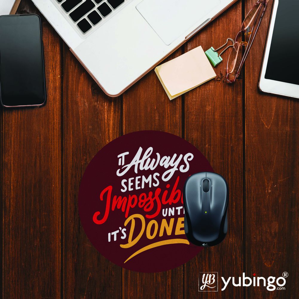 Impossible Till Done Mouse Pad (Round)-Image2