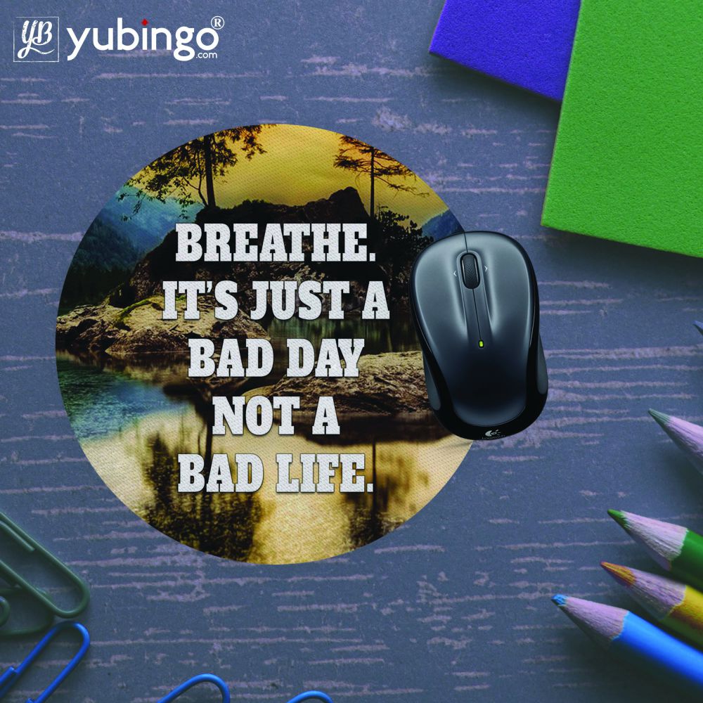 Its Not A Bad Life Mouse Pad (Round)-Image5