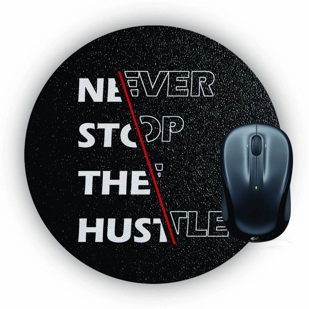 Never Stop Hustle Mouse Pad (Round)