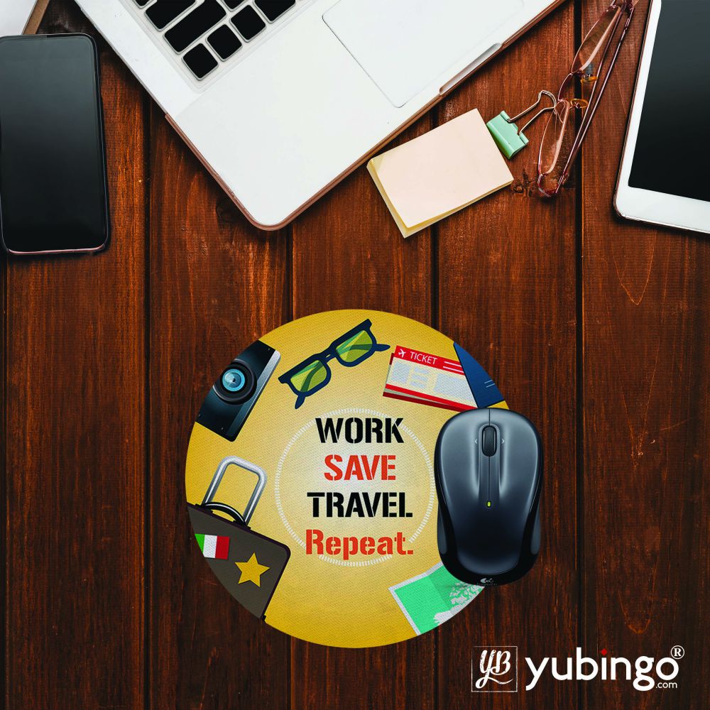 Work. Save. Travel. Repeat Mouse Pad (Round)-Image2