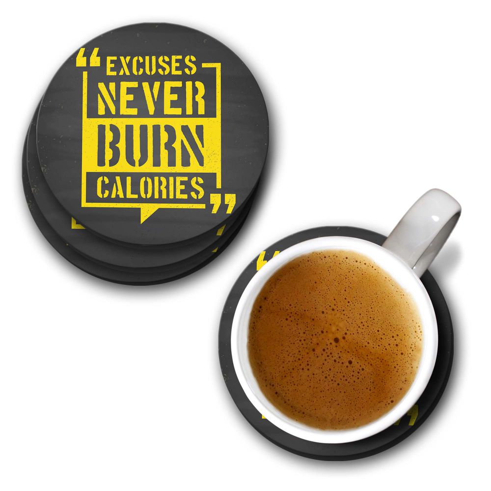 Excuses Never Burn Calories Coasters