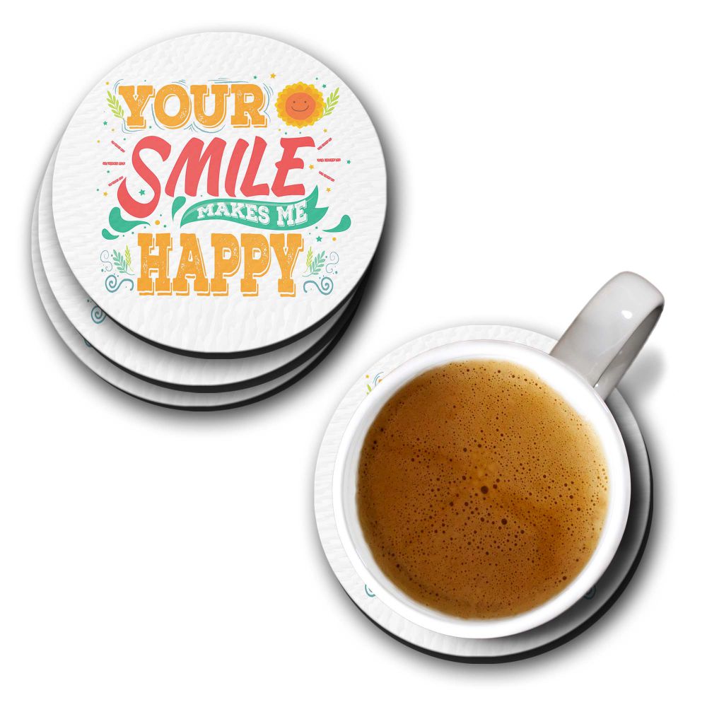 Your Smile Makes Me Happy Coasters