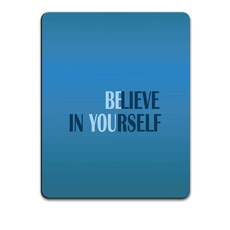 Believe in Yourself Mouse Pad