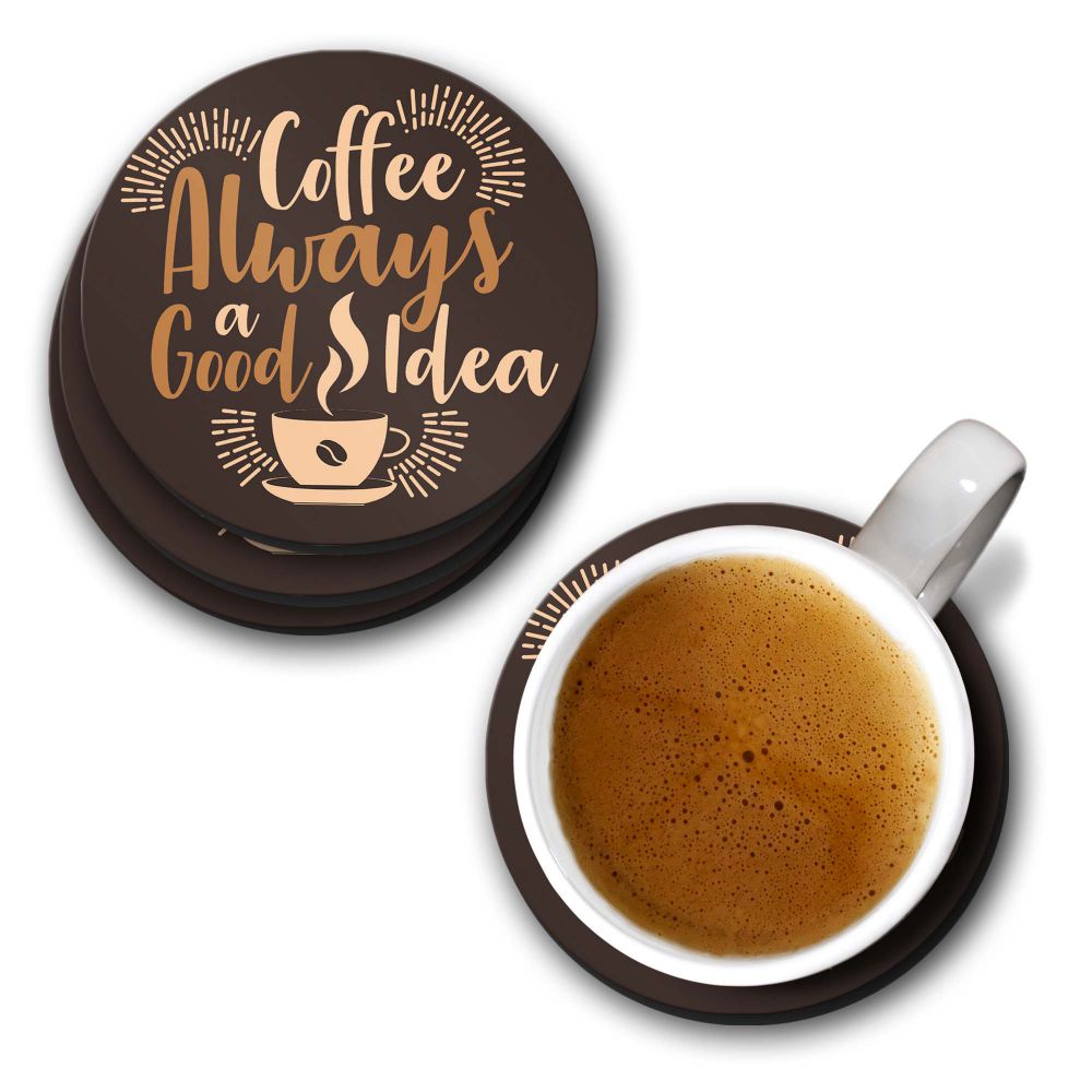 Coffee Always Good Coasters