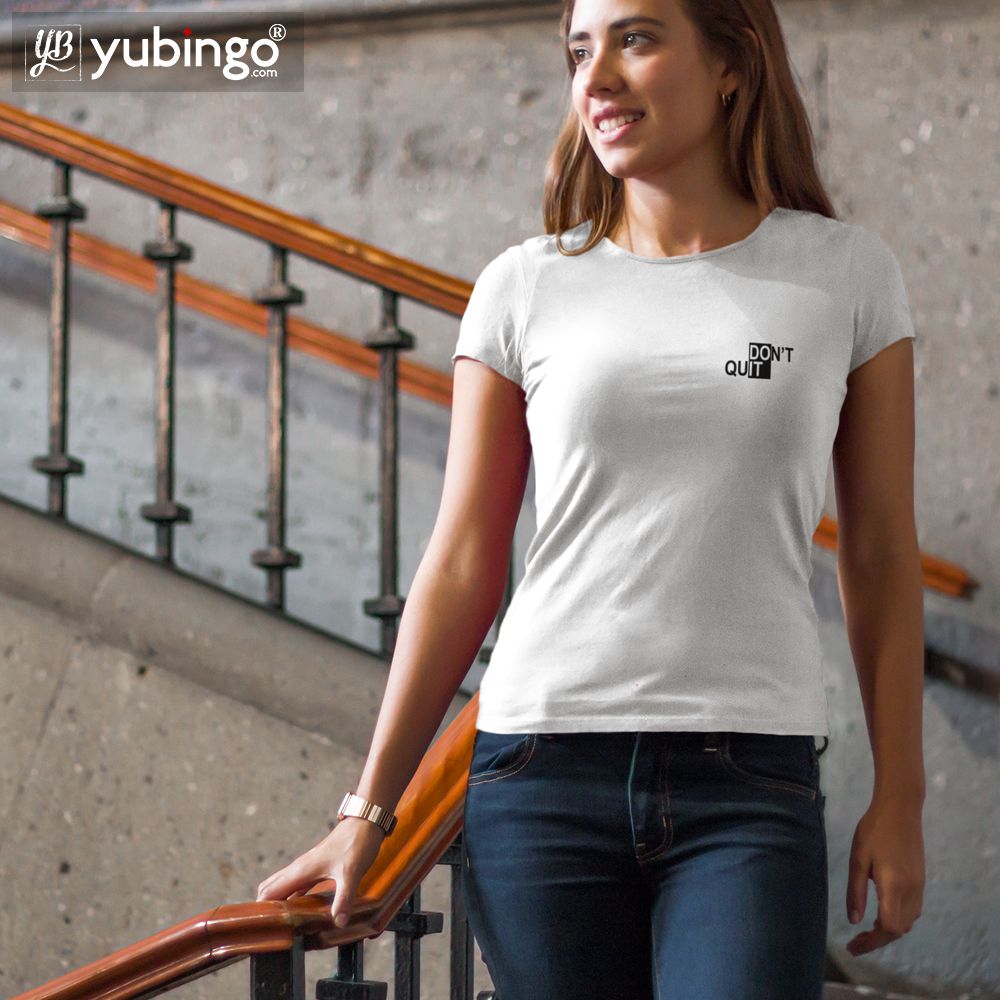 Don't Quit T-Shirt-White