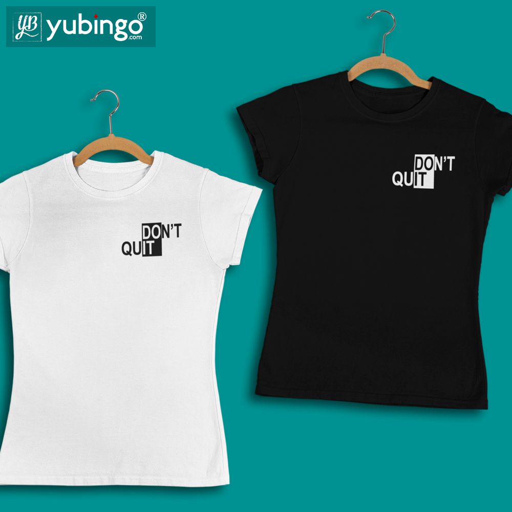 Don't Quit T-Shirt-White