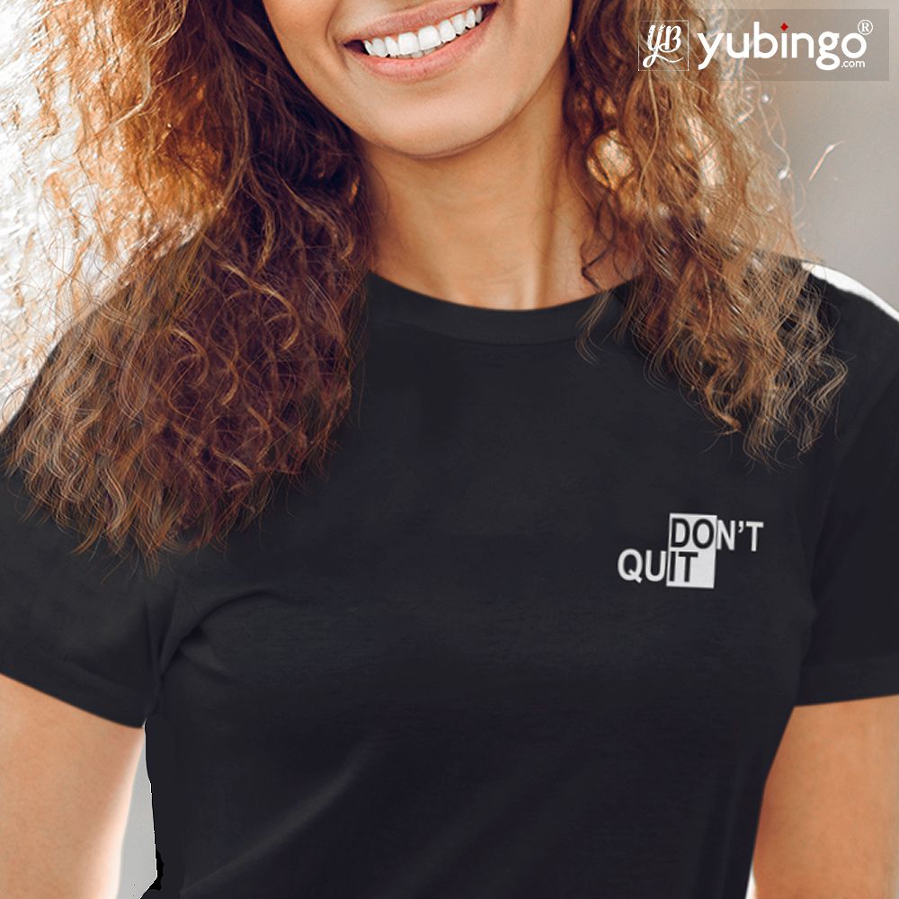 Don't Quit T-Shirt-White