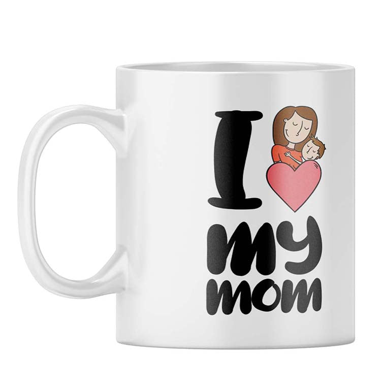 I Love My Mom Coffee Mug