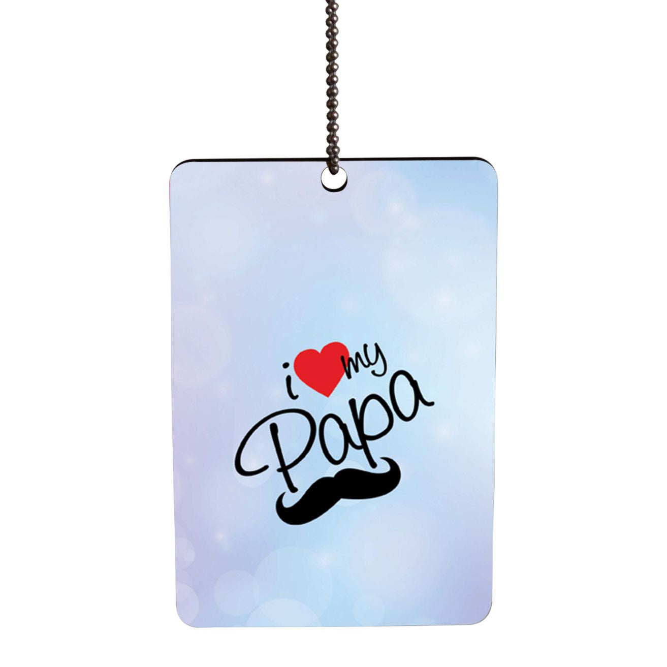 I Love My Papa Car Hanging