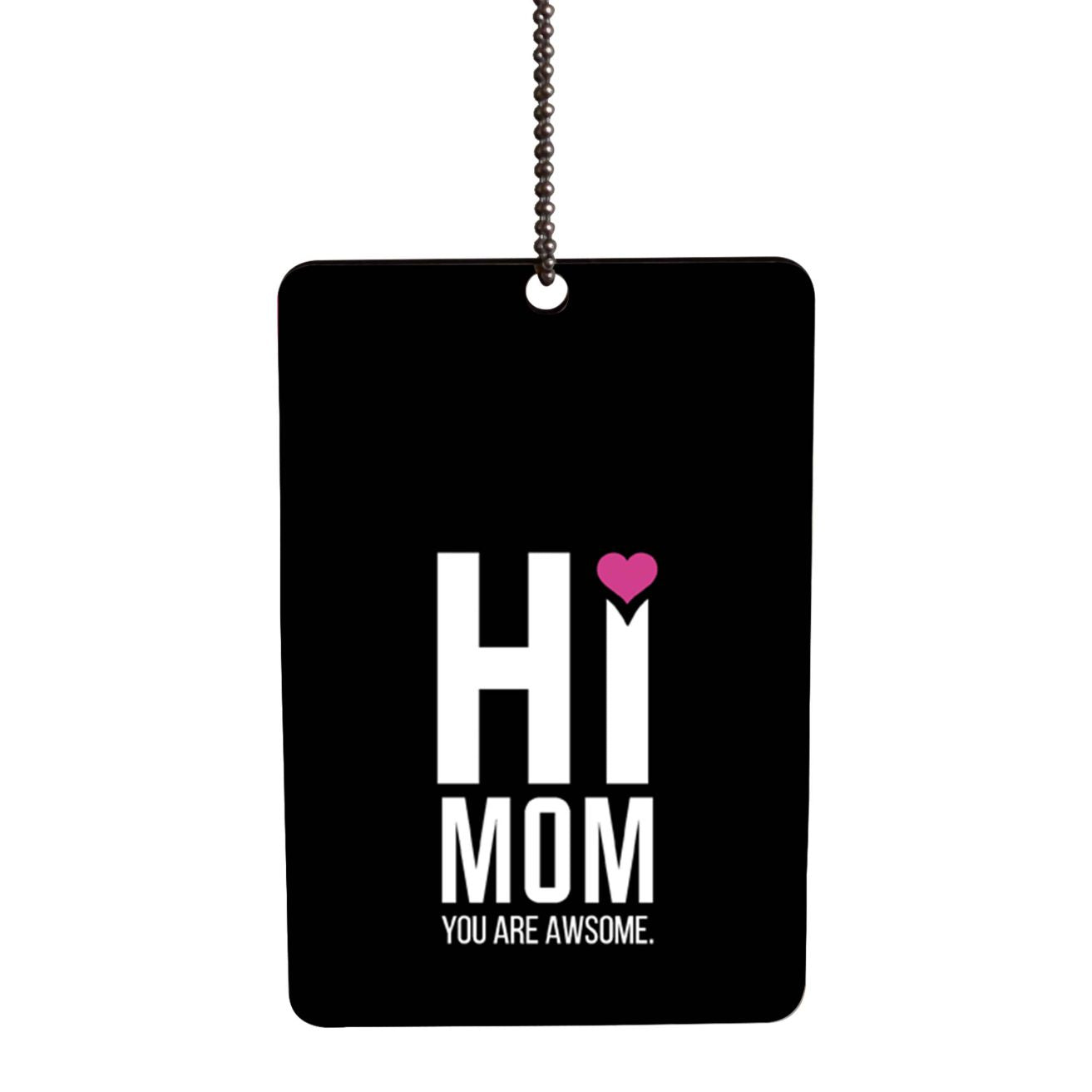 Mom You Are Awesome Car Hanging