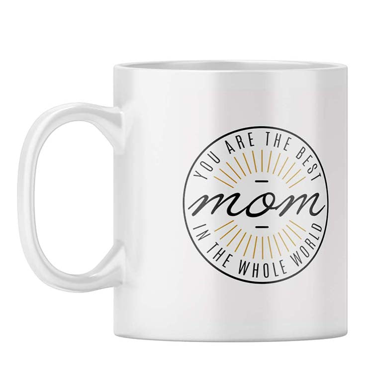 My Mom Is Best Coffee Mug