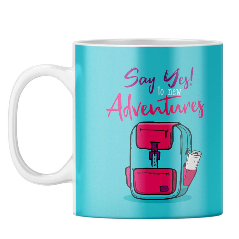 Say Yes to New Adventure Coffee Mug