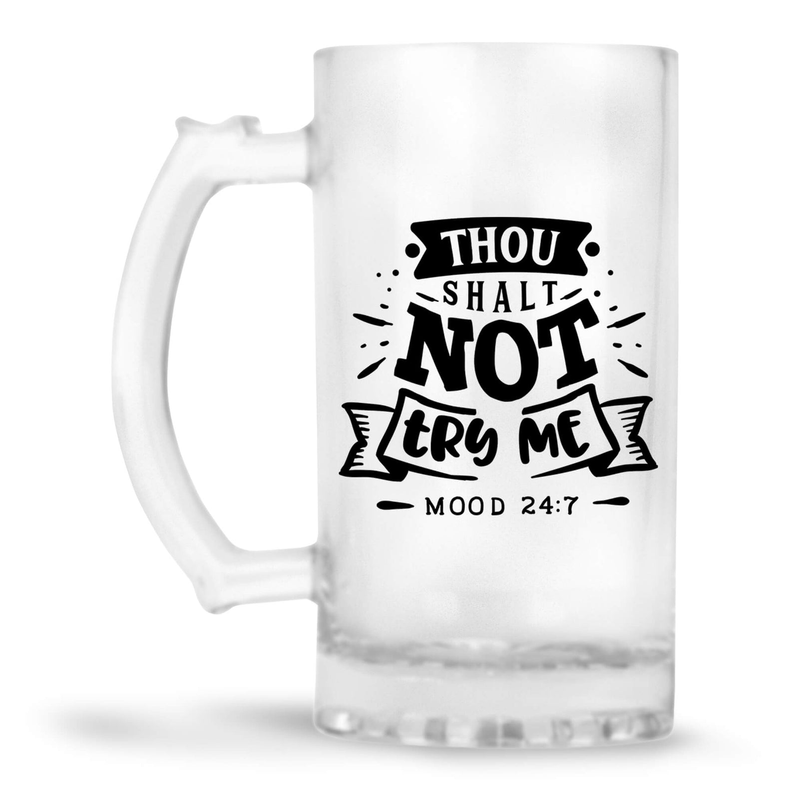 Thou Shalt Not Try Me Beer Mug
