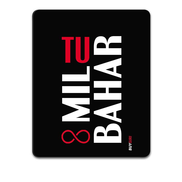 Tu Mil Bahar Mouse Pad