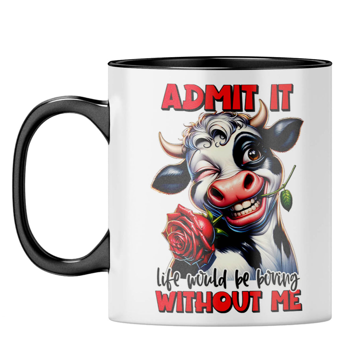 Boring Without Me Coffee Mug Black