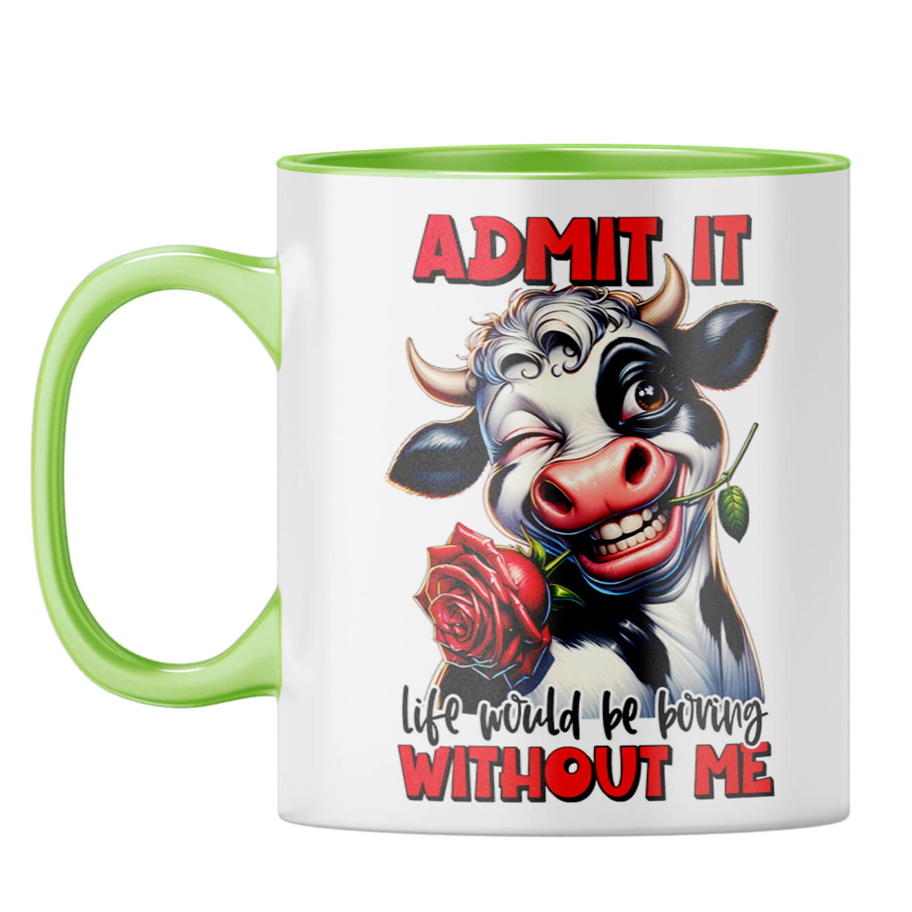 Boring Without Me Coffee Mug Light Green