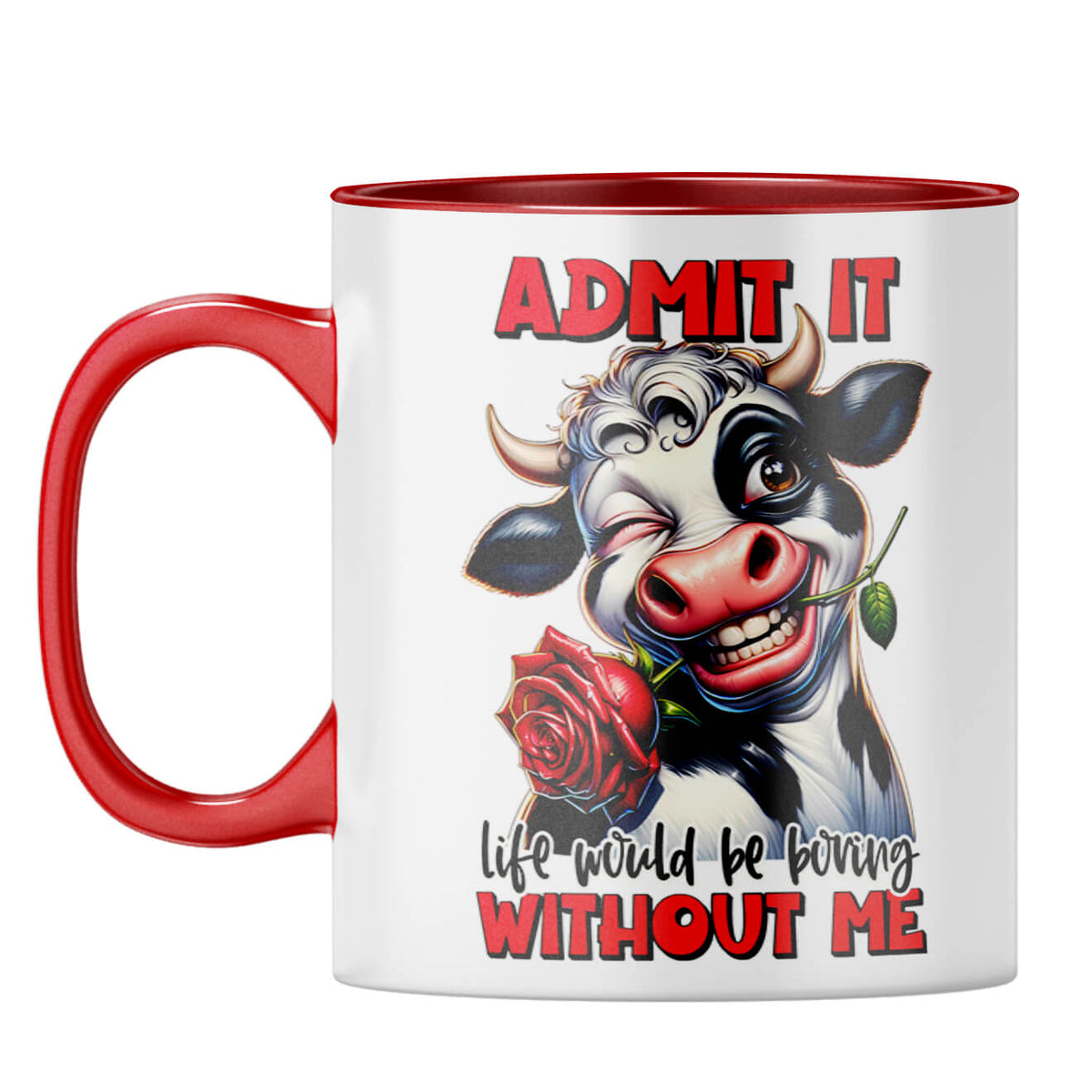 Boring Without Me Coffee Mug Red